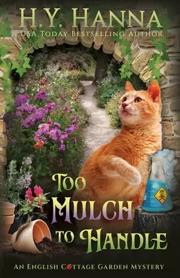 Mulčování k manipulaci: Záhady anglické zahrady - kniha 6 - To Mulch to Handle: The English Cottage Garden Mysteries - Book 6