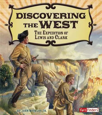 Objevování Západu: Expedice Lewise a Clarka - Discovering the West: The Expedition of Lewis and Clark