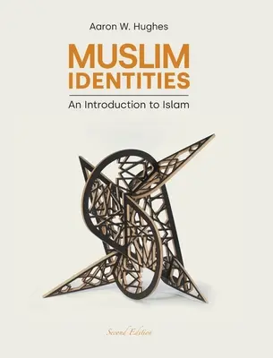Muslimské identity: Úvod do islámu - Muslim Identities: An Introduction to Islam