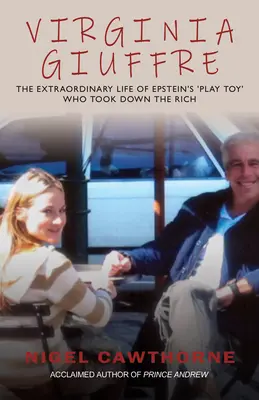 Virginia Giuffreová: Virginia Giuffreová, Epsteinova masérka, která zničila bohatého muže - Virginia Giuffre: Virginia Giuffre, Epstein's Masseuse Who Took Down the Rich