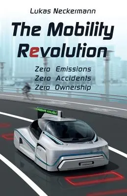 Revoluce v mobilitě - The Mobility Revolution