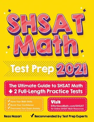 SHSAT Math Test Prep: The Ultimate Guide to SHSAT Math + 2 Full-Length Practice Tests (Příprava na test SHSAT z matematiky) - SHSAT Math Test Prep: The Ultimate Guide to SHSAT Math + 2 Full-Length Practice Tests