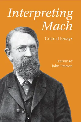 Interpretace Macha: Kritické eseje - Interpreting Mach: Critical Essays