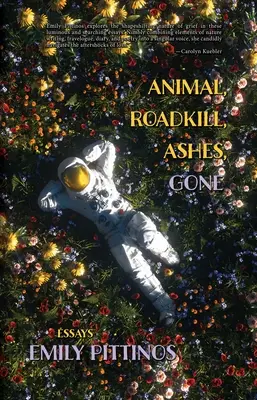 Zvíře, zabití na silnici, popel, pryč - Animal, Roadkill, Ashes, Gone