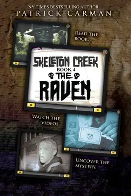 Skeleton Creek #4: Havran - Skeleton Creek #4: The Raven