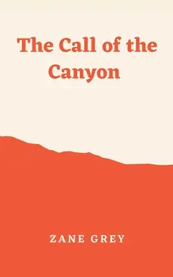 Volání kaňonu - The Call of the Canyon