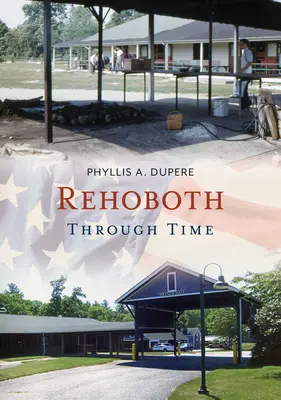 Rehoboth v čase - Rehoboth Through Time