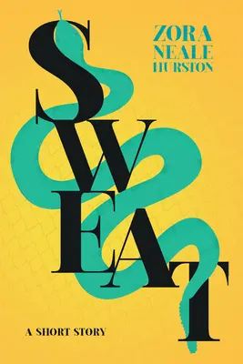 Pot - povídka; včetně úvodní eseje „Stručná historie harlemské renesance“. - Sweat - A Short Story;Including the Introductory Essay 'A Brief History of the Harlem Renaissance'