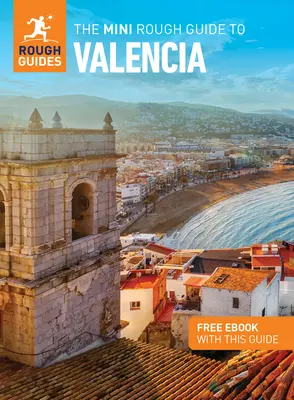 Mini průvodce Rough Guide po Valencii (Cestovní průvodce s elektronickou knihou zdarma) - The Mini Rough Guide to Valencia (Travel Guide with Free Ebook)