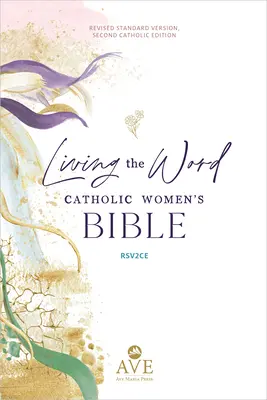 Živé slovo Bible pro katolické ženy (Rsv2ce, plnobarevný, jednosloupcový deník/zápisník v pevné vazbě, široké okraje) - Living the Word Catholic Women's Bible (Rsv2ce, Full Color, Single Column Hardcover Journal/Notetaking, Wide Margins)