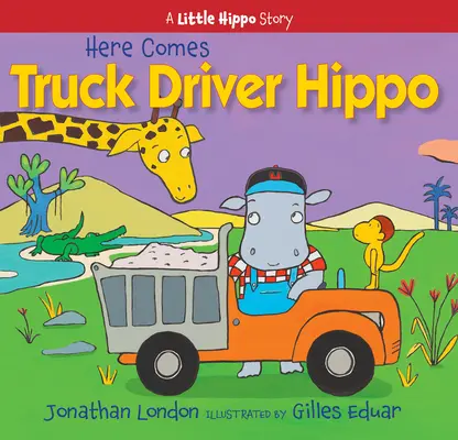 Přijíždí řidič náklaďáku Hroch - Here Comes Truck Driver Hippo