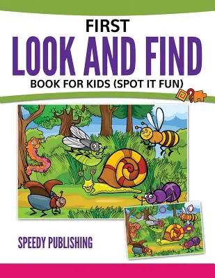 První knížka pro děti Hledej a najdi: (Spot It Fun) - First Look And Find Book For Kids: (Spot It Fun)