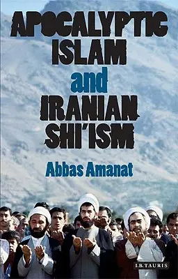 Apokalyptický islám a íránský šíitismus - Apocalyptic Islam and Iranian Shi'ism