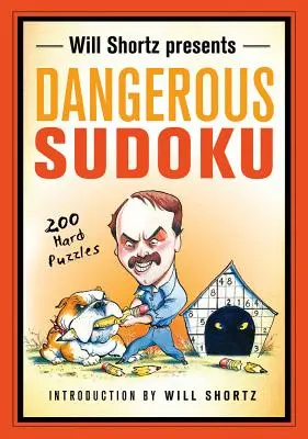 Will Shortz představuje Nebezpečné sudoku: 200 těžkých hádanek - Will Shortz Presents Dangerous Sudoku: 200 Hard Puzzles