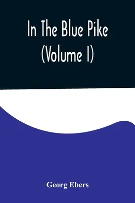 V modré štice (I. díl) - In The Blue Pike (Volume I)