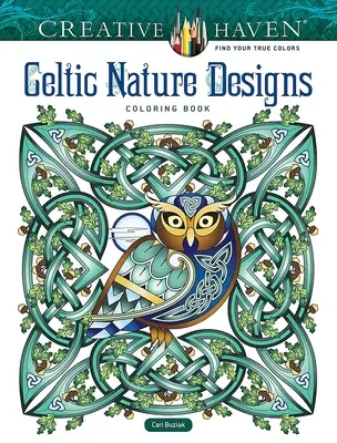 Creative Haven Keltské přírodní vzory Omalovánky - Creative Haven Celtic Nature Designs Coloring Book