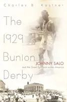 The 1929 Bunion Derby: Johnny Salo a velký závod napříč Amerikou - The 1929 Bunion Derby: Johnny Salo and the Great Footrace Across America