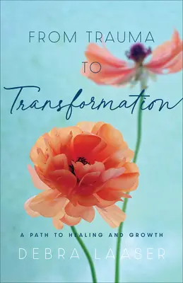 Od traumatu k transformaci: Cesta k uzdravení a růstu - From Trauma to Transformation: A Path to Healing and Growth