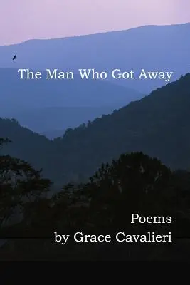 Muž, který utekl: Básně - The Man Who Got Away: Poems