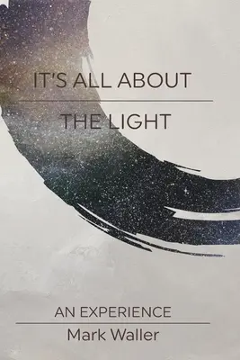 Vše je o světle - It's All About The Light