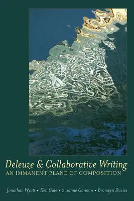 Deleuze a kolaborativní psaní; imanentní rovina kompozice - Deleuze and Collaborative Writing; An Immanent Plane of Composition