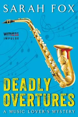 Smrtící předehry: Záhada milovníka hudby - Deadly Overtures: A Music Lover's Mystery
