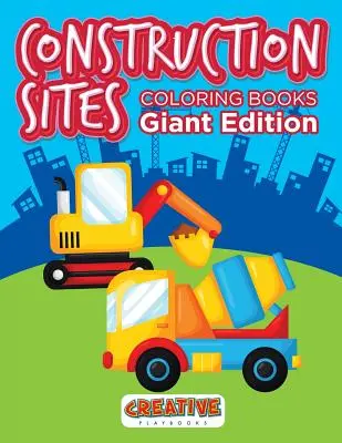 Staveniště Omalovánky Obří edice - Construction Sites Coloring Books Giant Edition
