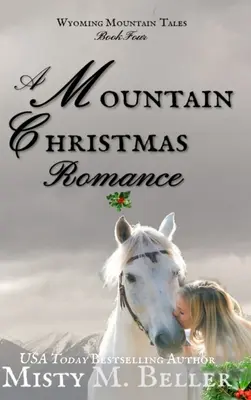 Vánoční romance z hor - A Mountain Christmas Romance