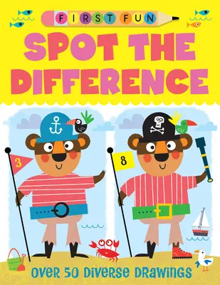 První zábava: Všichni se těšíme na další zábavné hry: Rozpoznej rozdíl: Více než 50 rozmanitých kreseb - First Fun: Spot the Difference: Over 50 Diverse Drawings