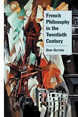 Francouzská filozofie ve dvacátém století - French Philosophy in the Twentieth Century