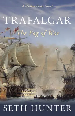 Trafalgar: Mlha války - Trafalgar: The Fog of War