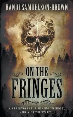 Na okraji: Westernový historický román - On The Fringes: A Western Historical Novel