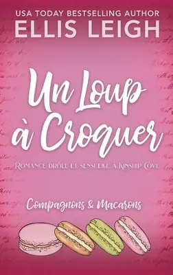 Un Loup Croquer: Romance drle et sensuelle Kinship Cove: Zátoka příbuznosti - Un Loup  Croquer: Romance drle et sensuelle  Kinship Cove