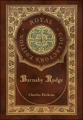 Barnaby Rudge (královské sběratelské vydání) (kufříková laminovaná vazba s přebalem) - Barnaby Rudge (Royal Collector's Edition) (Case Laminate Hardcover with Jacket)