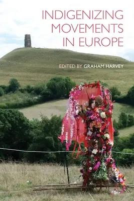 Indigenizační hnutí v Evropě - Indigenizing Movements in Europe