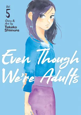 I když jsme dospělí 5. díl - Even Though We're Adults Vol. 5