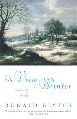 Pohled v zimě: Úvahy o stáří - The View in Winter: Reflections on Old Age