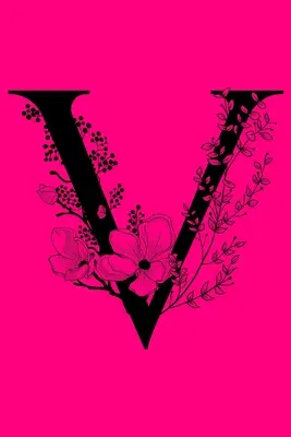 V: Monogram Initial Notebook: Dárkový deník s monogramem na míru - V: Monogram Initial Notebook: Customized Monogrammed Lined Gift Journal