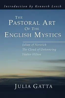 Pastorační umění anglických mystiků - The Pastoral Art of the English Mystics