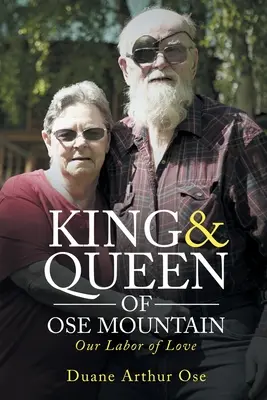 Král a královna hory OSE: Naše práce z lásky - King & Queen of OSE Mountain: Our Labor of Love