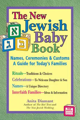 Nová židovská kniha o dětech (2. vydání): Jména, obřady a zvyky - průvodce pro dnešní rodiny (nové vydání) - New Jewish Baby Book (2nd Edition): Names, Ceremonies & Customs--A Guide for Today's Families