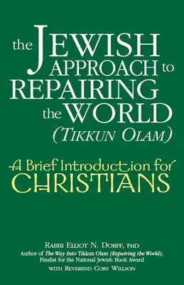 Židovský přístup k nápravě světa (Tikkun Olam): Krátký úvod pro křesťany - The Jewish Approach to Repairing the World (Tikkun Olam): A Brief Introduction for Christians