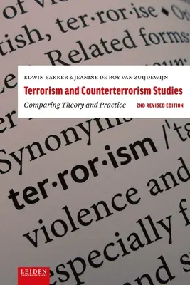 Teroristické a protiteroristické studie: Srovnání teorie a praxe. Druhé přepracované vydání - Terrorism and Counterterrorism Studies: Comparing Theory and Practice. 2nd Revised Edition
