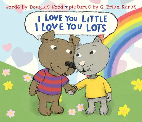 Miluji tě málo, miluji tě hodně - I Love You Little, I Love You Lots