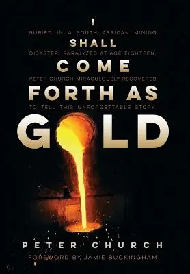 Přijdu jako zlato - I Shall Come Forth as Gold