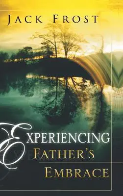 Zažít otcovo objetí - Experiencing Father's Embrace