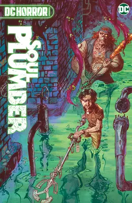 DC Horror představuje: Děsivé příběhy a příběhy: Dějiny horroru: Instalatér duší - DC Horror Presents: Soul Plumber