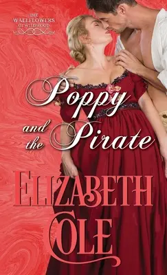 Poppy a pirát: A Regency Romance - Poppy and the Pirate: A Regency Romance