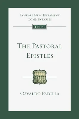 Pastýřské listy: Pastorální listy: úvod a komentář - The Pastoral Epistles: An Introduction and Commentary