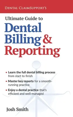 Ultimátní průvodce účtováním a vykazováním v zubním lékařství - Ultimate Guide to Dental Billing and Reporting